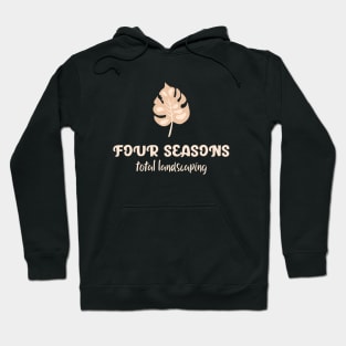 Four Seasons Total Landscaping Hoodie